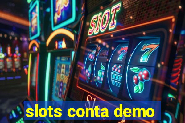 slots conta demo