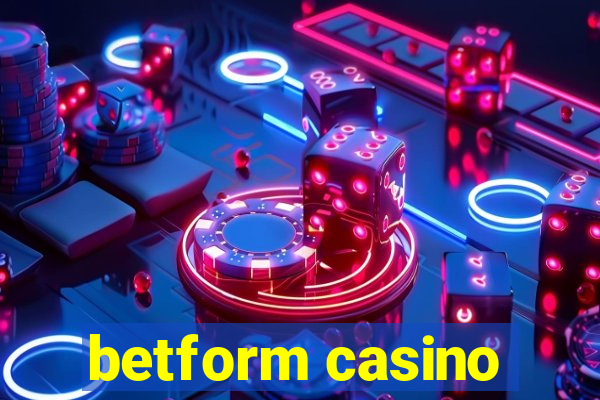 betform casino