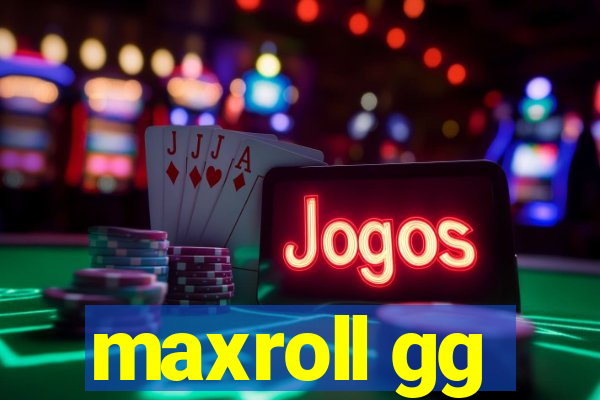 maxroll gg