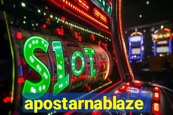 apostarnablaze