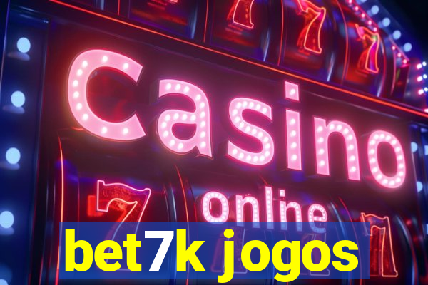 bet7k jogos