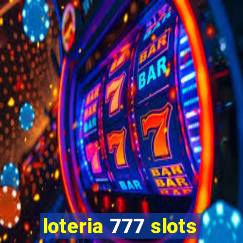 loteria 777 slots