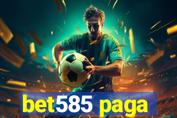 bet585 paga