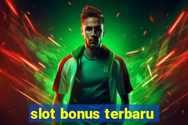 slot bonus terbaru