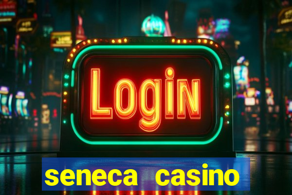 seneca casino niagara ny