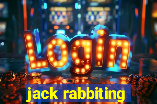 jack rabbiting