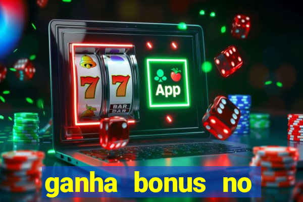 ganha bonus no cadastro sem deposito