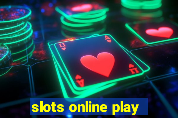 slots online play