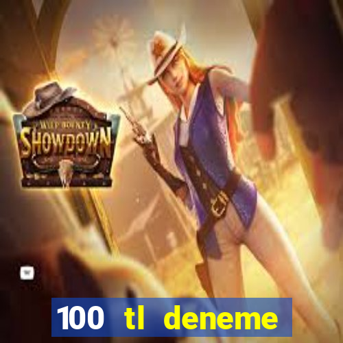 100 tl deneme bonusu veren casino siteleri