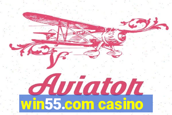 win55.com casino