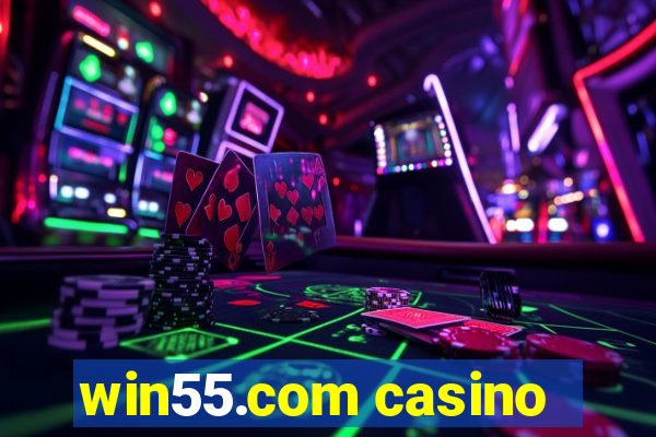 win55.com casino