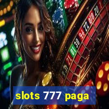 slots 777 paga