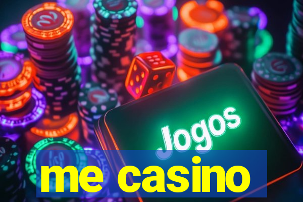 me casino