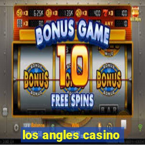 los angles casino