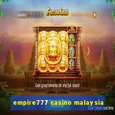 empire777 casino malaysia