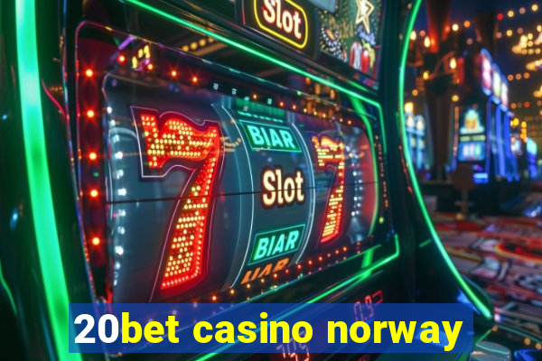 20bet casino norway