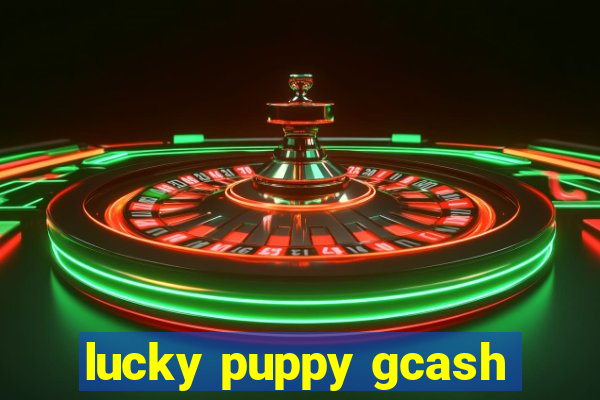 lucky puppy gcash