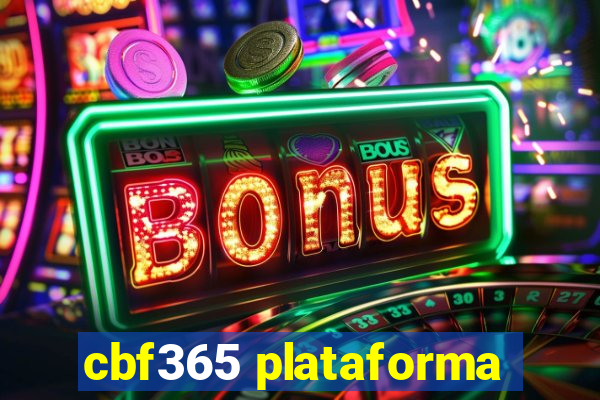 cbf365 plataforma