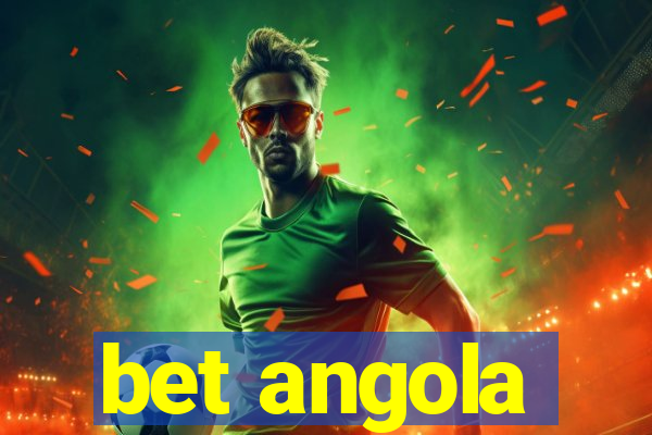 bet angola