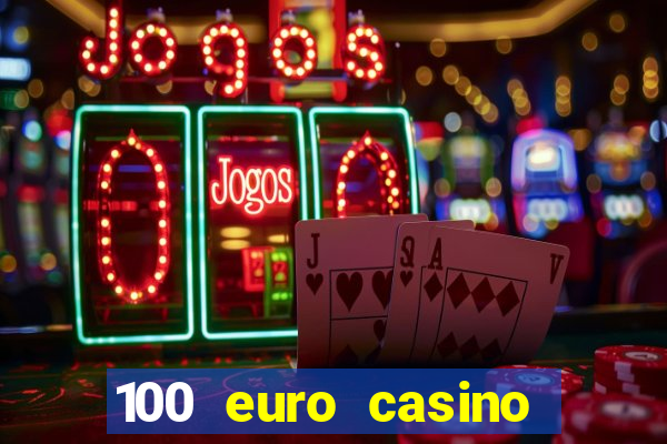 100 euro casino bonus ohne einzahlung