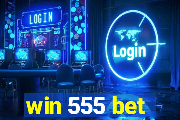 win 555 bet