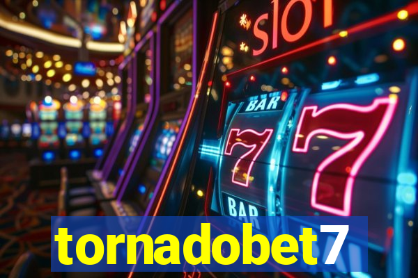 tornadobet7