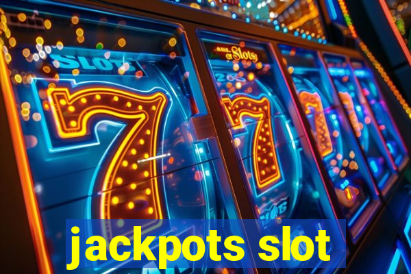 jackpots slot