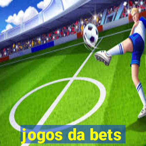 jogos da bets