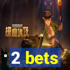 2 bets