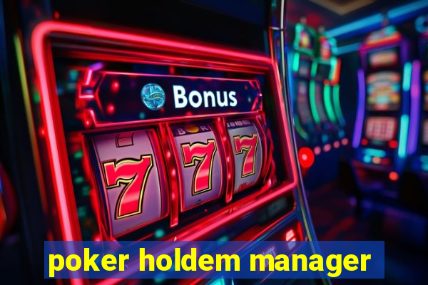 poker holdem manager