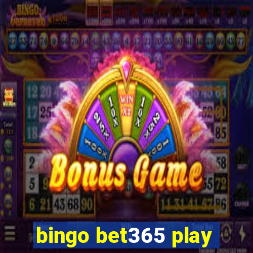 bingo bet365 play