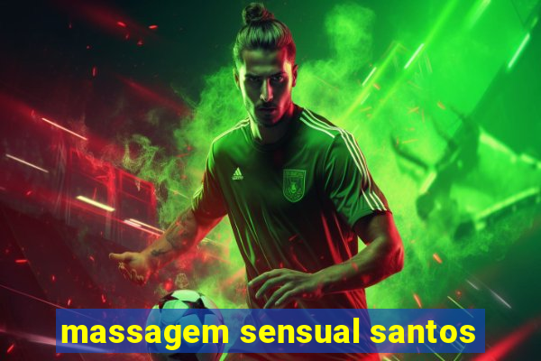 massagem sensual santos