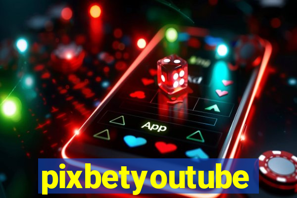 pixbetyoutube