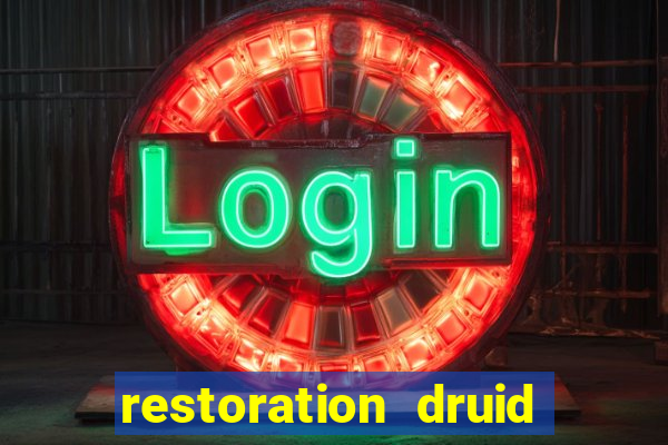 restoration druid best in slot