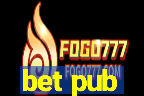 bet pub