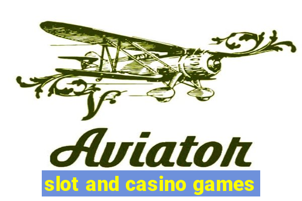 slot and casino games