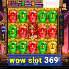 wow slot 369