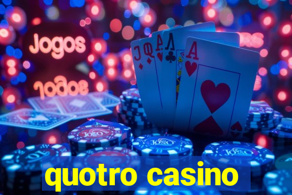 quotro casino