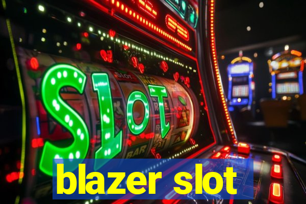 blazer slot