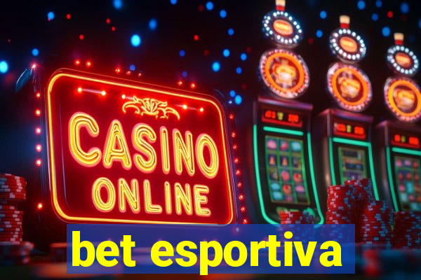 bet esportiva