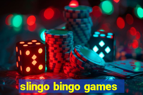 slingo bingo games