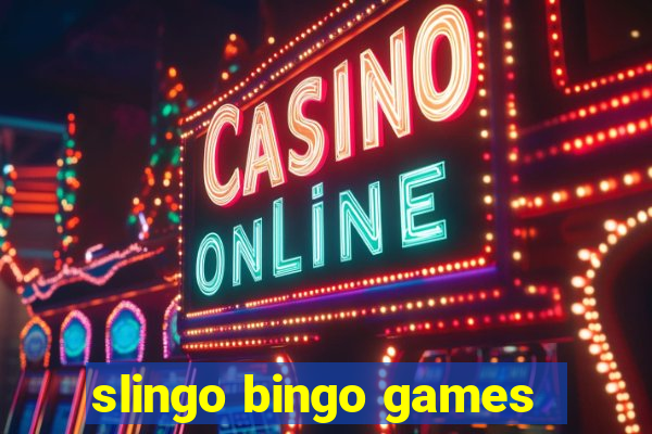 slingo bingo games