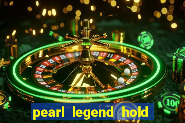 pearl legend hold & win slot free play