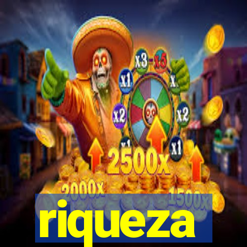 riqueza