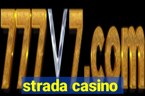 strada casino