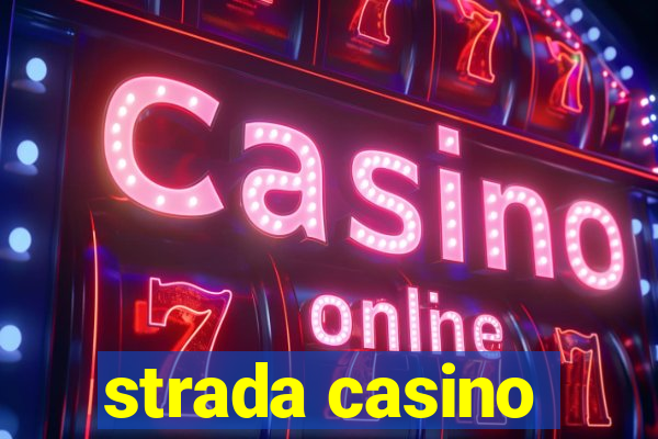 strada casino