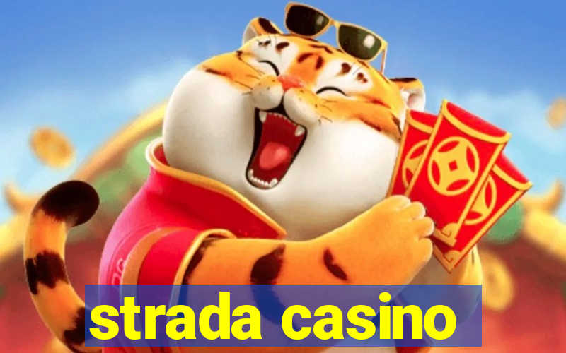 strada casino