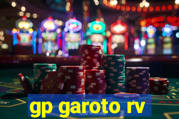 gp garoto rv