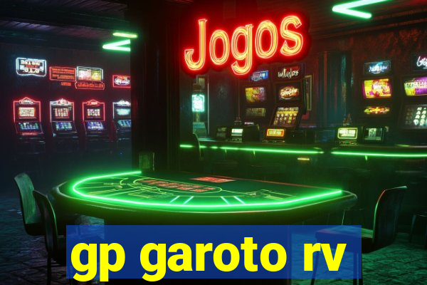 gp garoto rv