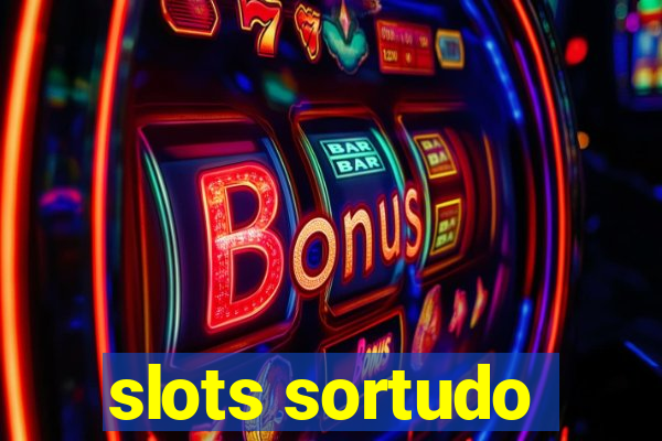 slots sortudo